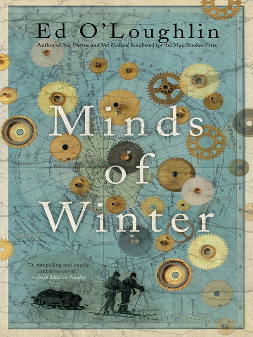 Title details for Minds of Winter by Ed O'Loughlin - Available